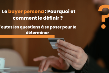 Comment définir le buyer persona ?