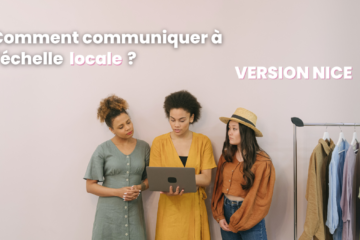 Communication locale : comment communiquer à l'échelle locale à Nice ?